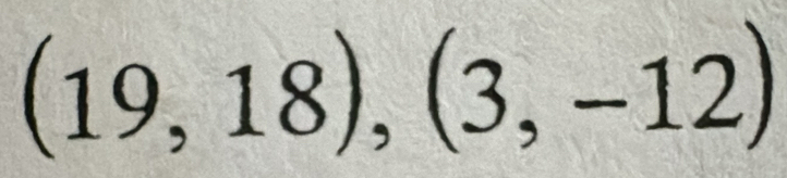 (19,18),(3,-12)