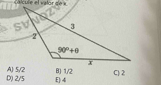 calcule el valor de x.
A) 5/2 B) 1/2
C) 2
D) 2/5 E) 4