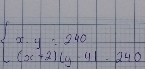 beginarrayl xy=240 (x+2)(y-4)-240endarray.