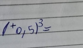 (+0.5)^3=