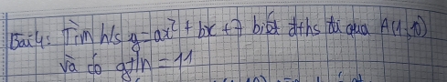 bays Jim his y=ax^2+bx+7 biāt ths dì quà A(1,-10)
va do gt/n=11