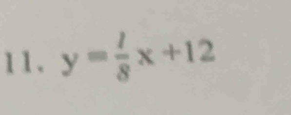 y= l/8 x+12