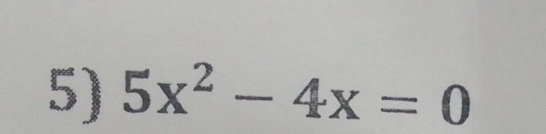 5x^2-4x=0