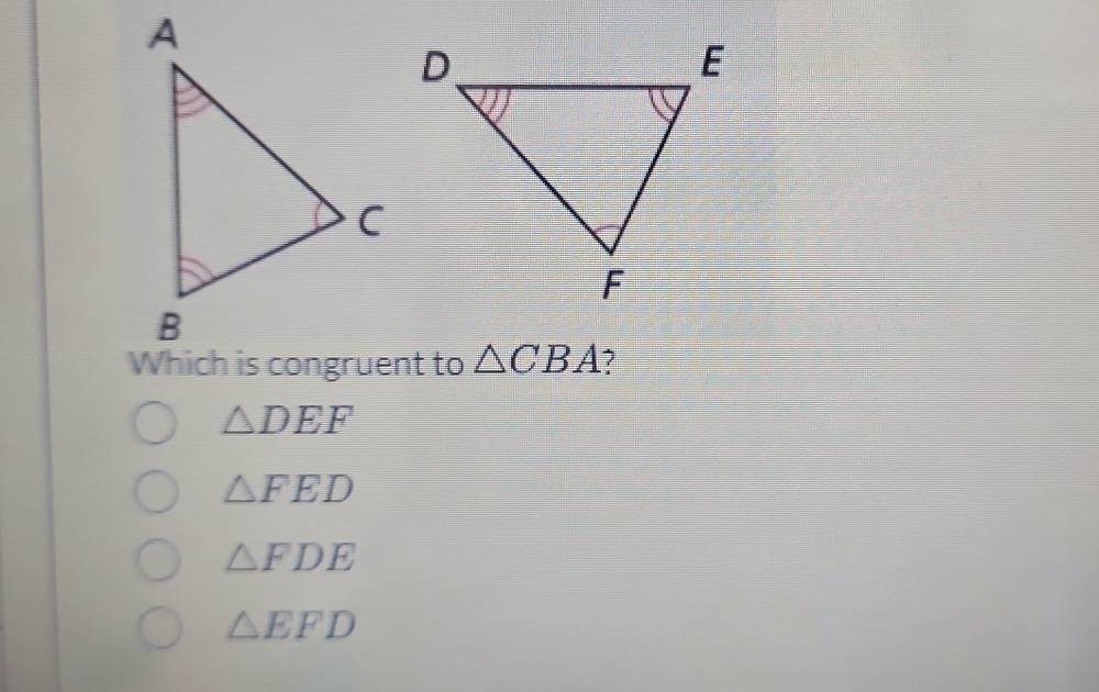 △ CBA 7
△ DEF
△ FED
△ FDE
△ EFD