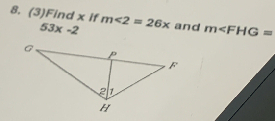 (3)Find x if m∠ 2=26x and m
53x-2