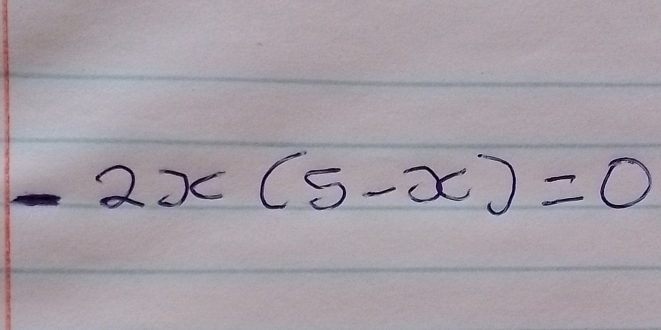 -2x(5-x)=0