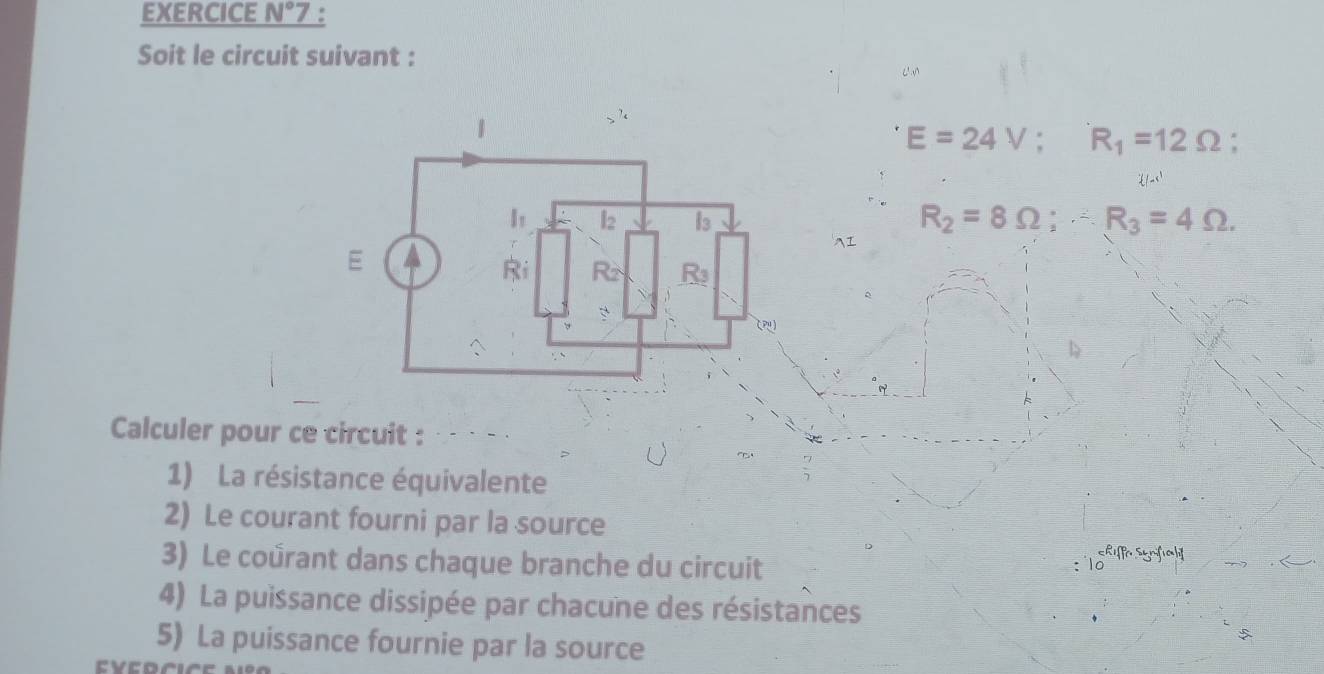 EXERCICE N°7 : 
Soit le circuit suivant :
E=24V; R_1=12Omega :
R_2=8Omega; R_3=4Omega. 
AI 
Calculer pour ce circuit : 
1) La résistance équivalente 
2) Le courant fourni par la source 
3) Le coürant dans chaque branche du circuit 
.Sunfic) 
4) La puissance dissipée par chacune des résistances 
5) La puissance fournie par la source