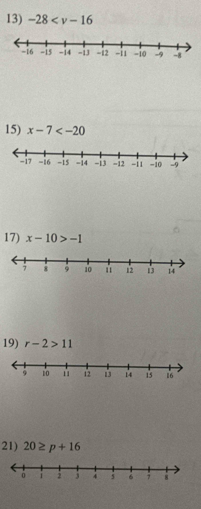 -28
15) x-7
17) x-10>-1
19) r-2>11
21) 20≥ p+16