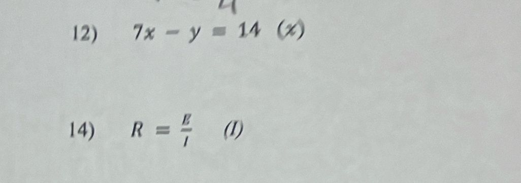 7x-y=14(x)
14) R= E/I  (I)