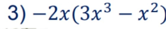 -2x(3x^3-x^2)