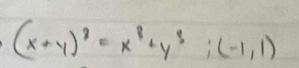 (x+y)^8=x^8+y^3; (-1,1)