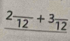 2frac 12+3frac 12