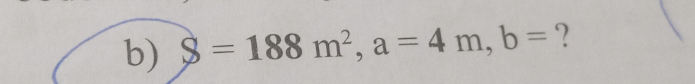 S=188m^2, a=4m, b= ?