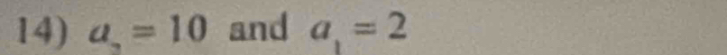 a_2=10 and a_1=2