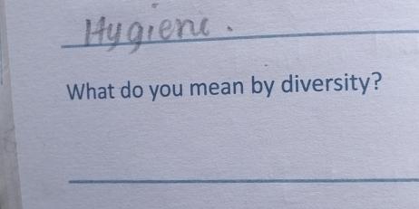 What do you mean by diversity? 
_