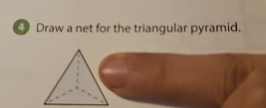 ④ Draw a net for the triangular pyramid.