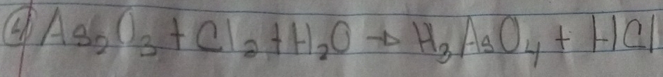 As_2O_3+Cl_2+H_2Oto H_3AsO_4+HCl