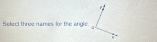 Select three names for the angle.