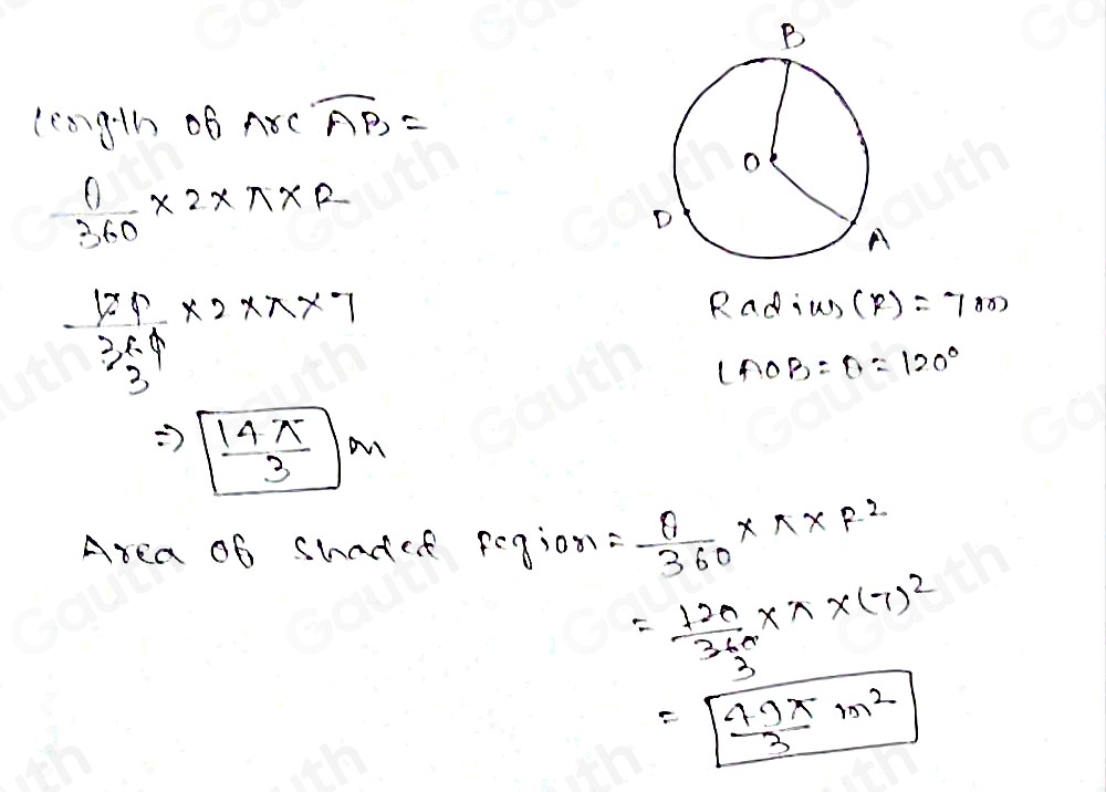 (109th 0B Arcoverline AP=
 n/360 * 2* π * R
 12π /3 * 2* π * 7
Radius (R)=780
∠ AOB=θ =120°
Rightarrow 1  14π /3 m
Area ob shadet pegio 0n= θ /360 * π * R^2
=frac 120 360/3 * π * (7)^2
= sqrt(79π )/3 m^2