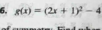 g(x)=(2x+1)^2-4