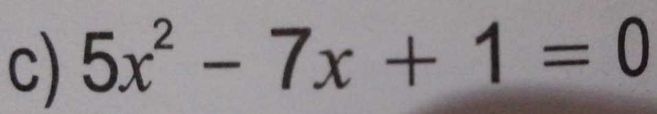 5x^2-7x+1=0