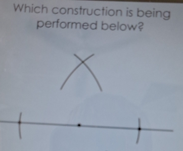 Which construction is being 
performed below?