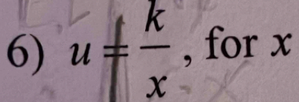 u!=  k/x  , for x