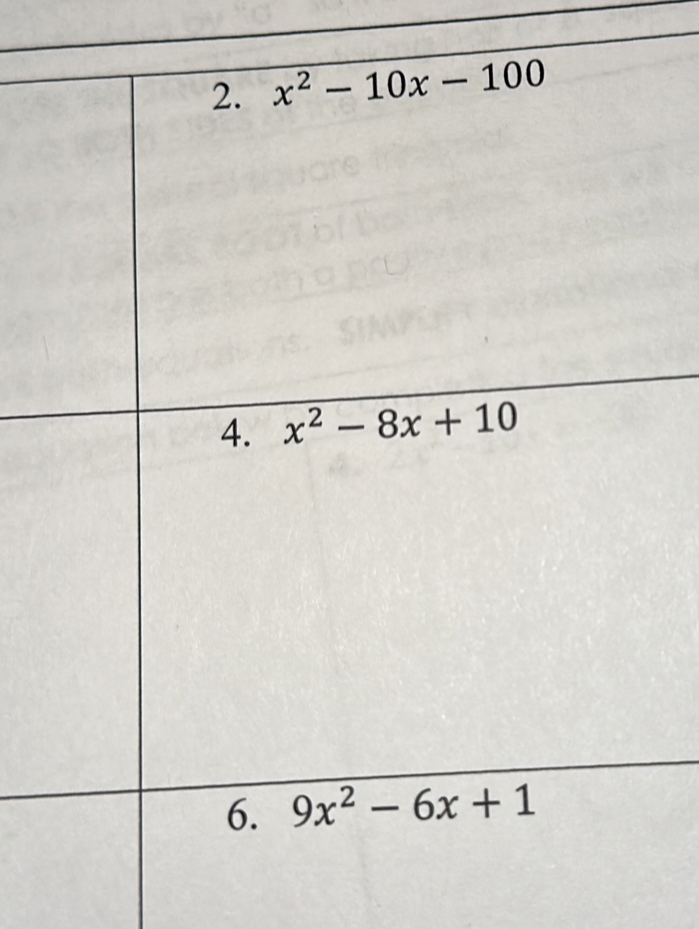 x^2-10x-100
4. x^2-8x+10
6. 9x^2-6x+1