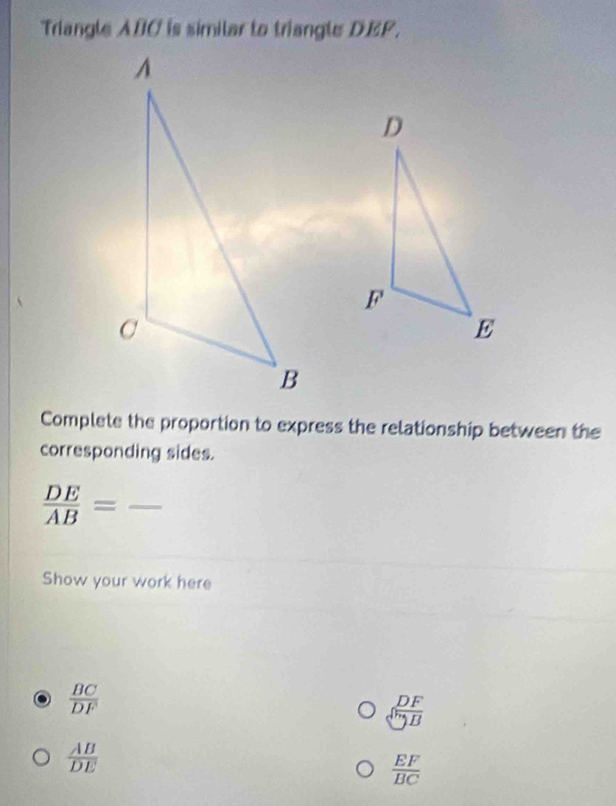 Solved: Triangle ABC is similar to triangle DEP. Complete the ...
