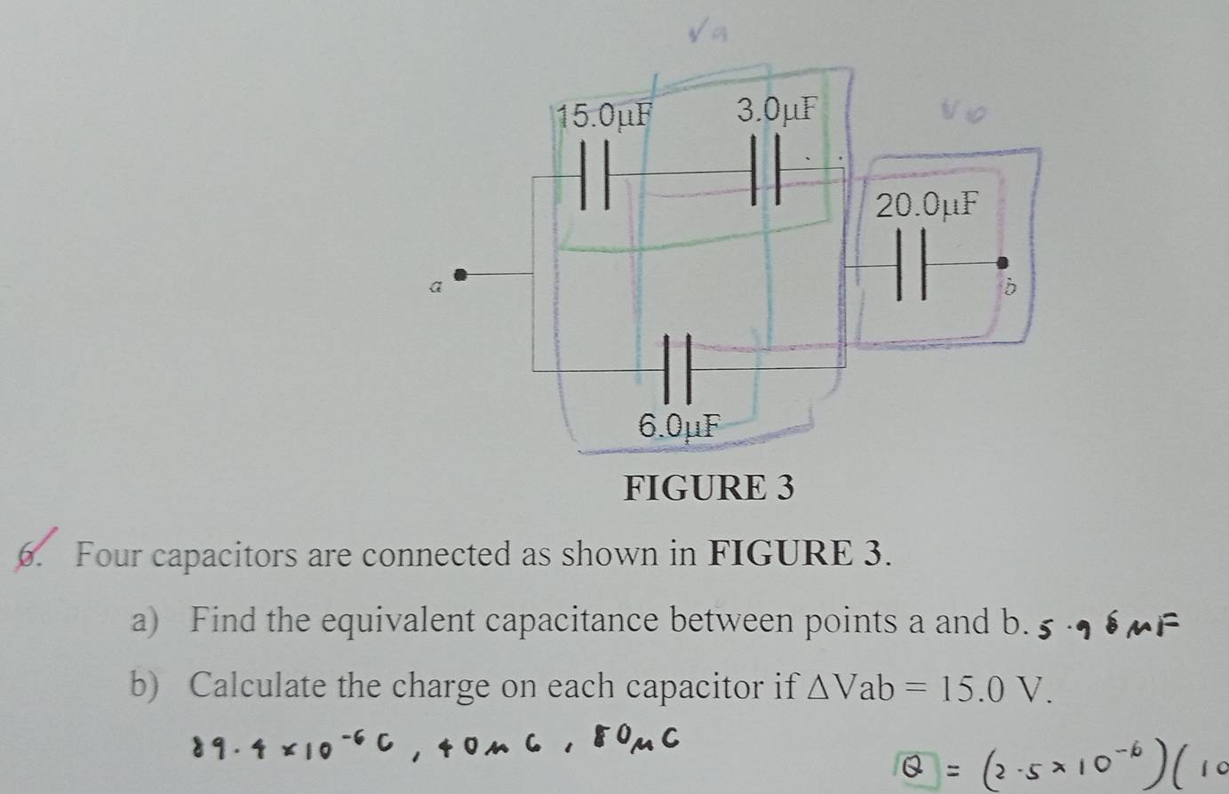 Four capacitors are connected as shown in FIGURE 3. 
a) Find the equivalent capacitance between points a and b. 
b) Calculate the charge on each capacitor if △ Vab=15.0V.