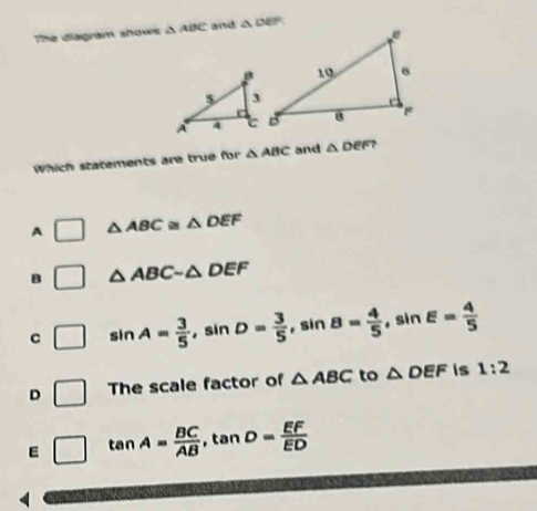 Solved: The diagram shows Δ ABC and OEP Which statements are true for ...