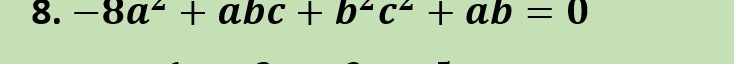 -8a^2+abc+b^2c^2+ab=0