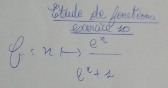 Stude de fenctions
 e^x/e^x+1 