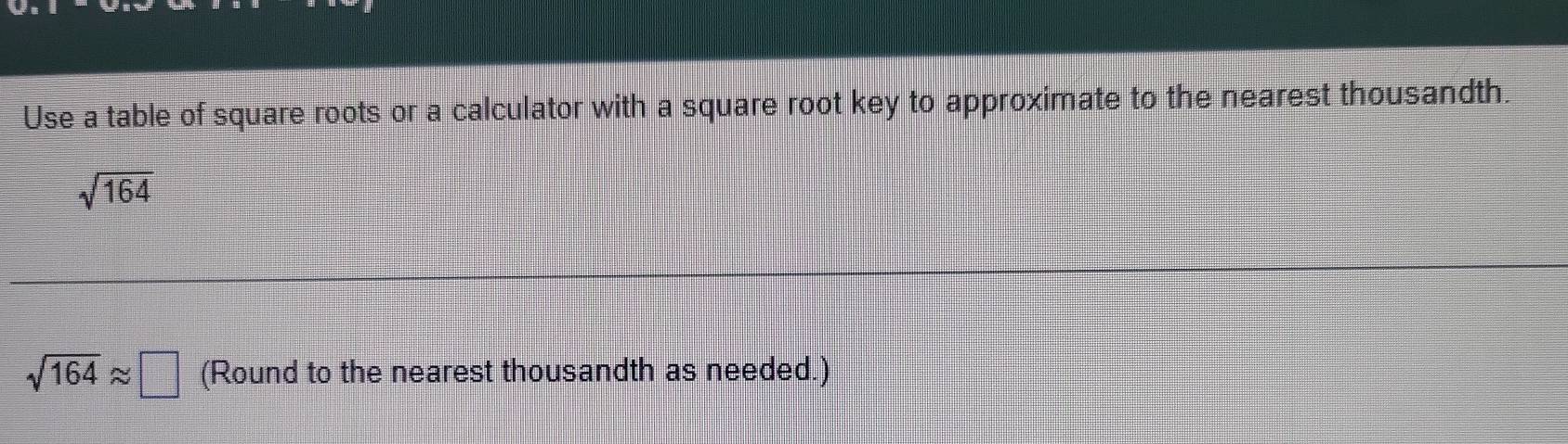 Solved: Use a table of square roots or a calculator with a square root ...