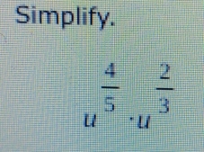 Simplify.
u^(frac 4)5  2/3 