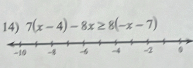 7(x-4)-8x≥ 8(-x-7)