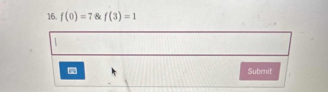 f(0)=7 f(3)=1
Submit