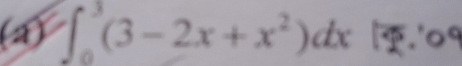 ∈t _0^(3(3-2x+x^2))dx.'o