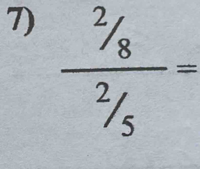  (^2/_8)/^2/_5 =