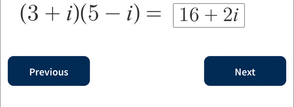 (3+i)(5-i)=16+2i
Previous Next