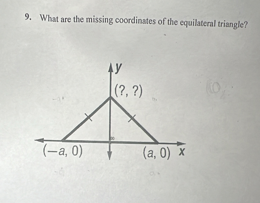 What are the missing coordinates of the equilateral triangle?
y
-a^1
(?,?)
□
0
(-a,0)
(a,0) x