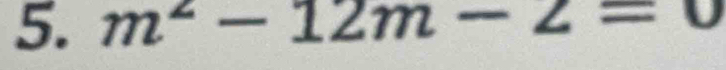 m^2-12m-2=0