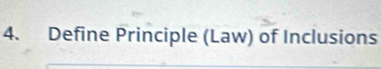 Define Principle (Law) of Inclusions