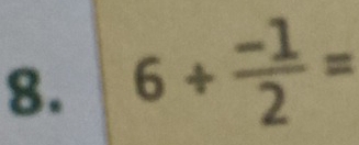 6+ (-1)/2 =