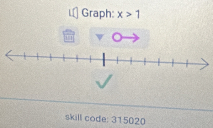 Graph: x>1
skill code: 315020