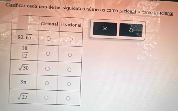 Clasificar cada uno de los siguientes números como racional o como irracional.
×