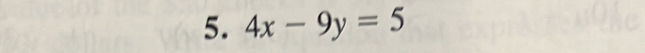 4x-9y=5