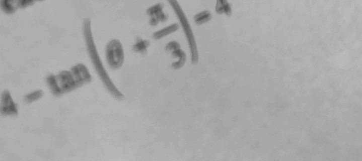 4-tan (θ + π /3 )=