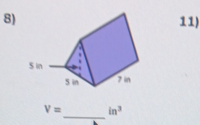 8)11) 
_
V= in^3