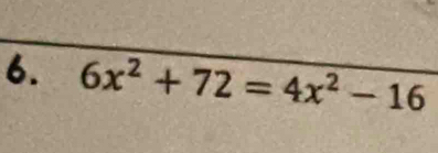 6x^2+72=4x^2-16